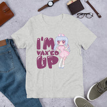 Load image into Gallery viewer, &quot;I&#39;m Vax&#39;ed Up&quot; Short-Sleeve Unisex T-Shirt