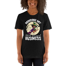 Load image into Gallery viewer, &quot;Minding My Black Magical Business&quot; - Short-Sleeve Unisex T-Shirt