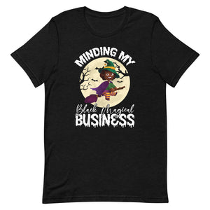 "Minding My Black Magical Business" - Short-Sleeve Unisex T-Shirt