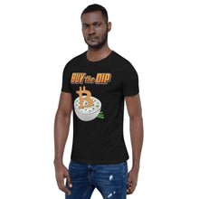 Load image into Gallery viewer, &quot;Buy the Dip&quot; - Short-Sleeve Unisex T-Shirt