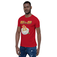 Load image into Gallery viewer, &quot;Buy the Dip&quot; - Short-Sleeve Unisex T-Shirt