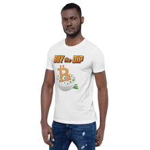 Load image into Gallery viewer, &quot;Buy the Dip&quot; - Short-Sleeve Unisex T-Shirt